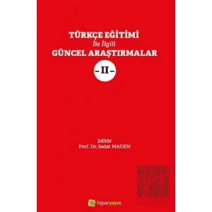 Türkçe Eğitimi İle İlgili Güncel Araştırmalar 2
