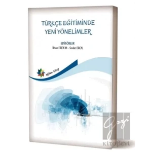 Türkçe Eğitiminde Yeni Yönelimler