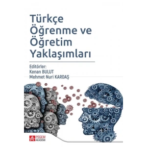 Türkçe Öğrenme ve Öğretim Yaklaşımları