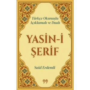 Türkçe Okunuşlu, Açıklamalı ve Dualı Yasin-i Şerif (Cep Boy)