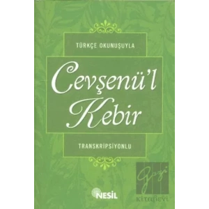 Türkçe Okunuşuyla Cevşenü’l Kebir (Transkripsiyonlu)