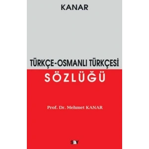 Türkçe - Osmanlı Türkçesi Sözlüğü