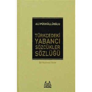 Türkçedeki Yabancı Sözcükler Sözlüğü