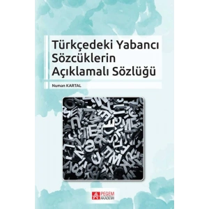 Türkçedeki Yabancı Sözcüklerin Açıklamalı Sözlüğü