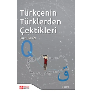 Türkçenin Türklerden Çektikleri