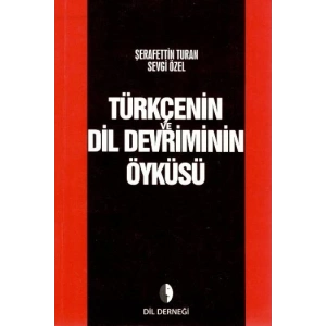 Türkçenin Ve Dil Devriminin Öyküsü