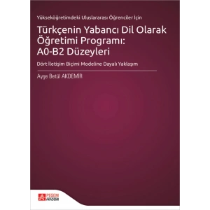 Türkçenin Yabancı Dil Olarak Öğretimi Programı: A0-B2 Düzeyleri