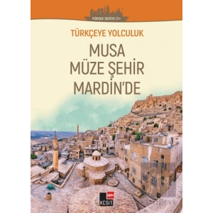 Türkçeye Yolculuk - Musa Müze Şehir Mardinde (Yüksek Seviye C1+)