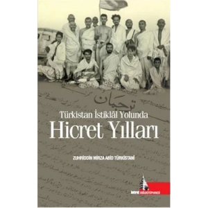 Türkistan İstiklal Yolunda Hicret Yılları