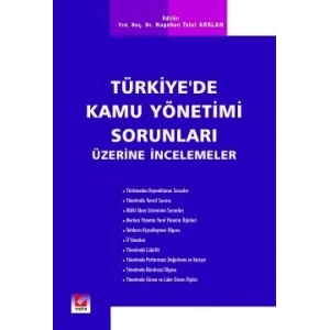 Türkiye'de Kamu Yönetimi Sorunları Üzerine İncelemeler