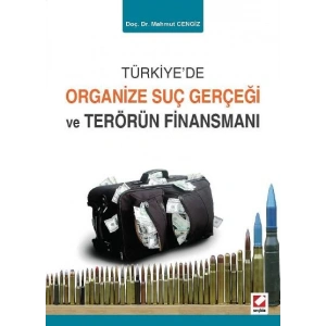 Türkiye'de Organize Suç Gerçeği ve Terörün Finansmanı