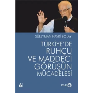 Türkiye'de Ruhçu ve Maddeci Görüşün Mücadelesi