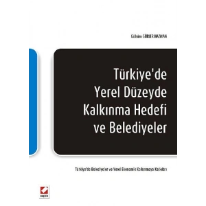 Türkiye'de Yerel Düzeyde Kalkınma Hedefi ve Belediyeler