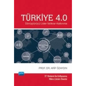 Türkiye 4.0 - Dönüştürücü Lider-İstikrar-Kalkınma