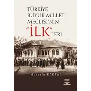 Türkiye Büyük Millet Meclisi’nin “İLK”leri