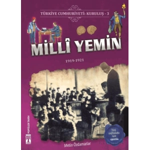 Türkiye Cumhuriyeti: Kuruluş 3 - Milli Yemin