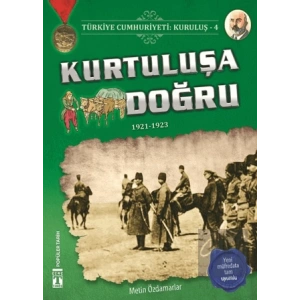 Türkiye Cumhuriyeti: Kuruluş 4 - Kurtuluşa Doğru