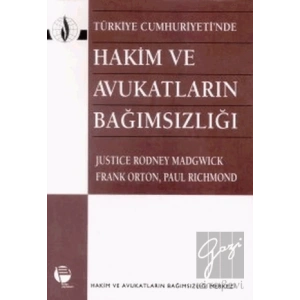 Türkiye Cumhuriyeti’nde  Hakim ve Avukatların Bağımsızlığı