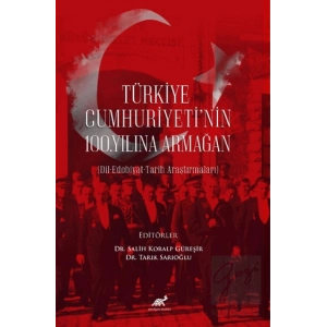 Türkiye Cumhuriyeti’nin 100. Yılına Armağan