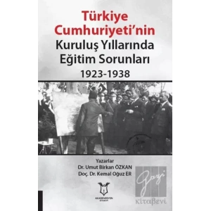 Türkiye Cumhuriyeti’nin Kuruluş Yıllarında Eğitim Sorunları 1923-1938
