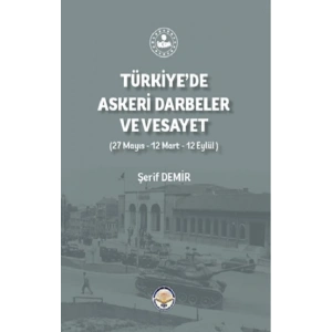 Türkiyede Askeri Darbeler ve Vesayet