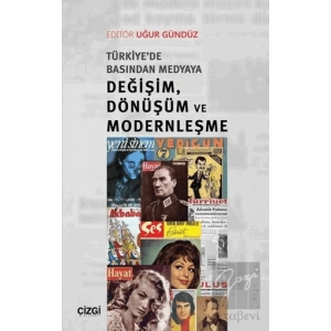 Türkiyede Basından Medyaya Değişim Dönüşüm ve Modernleşme
