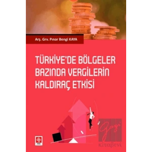 Türkiyede Bölgeler Bazında Vergilerin Kaldıraç Etkisi