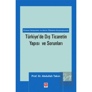 Türkiyede Dış Ticaretin Yapısı ve Sorunları