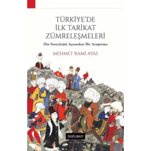 Türkiyede İlk Tarikat Zümreleşmeleri