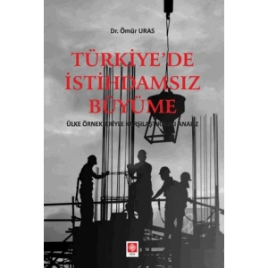 Türkiyede İstihdamsız Büyüme
