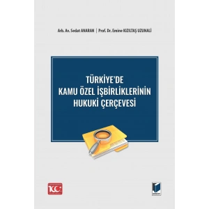 Türkiyede Kamu Özel İşbirliklerinin Hukuki Çerçevesi