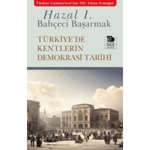 Türkiyede Kentlerin Demokrasi Tarihi