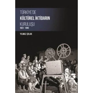 Türkiyede Kültürel İktidarın Kuruluşu