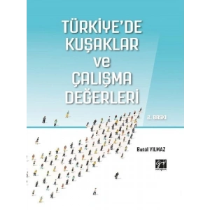 Türkiyede Kuşaklar ve Çalışma Değerleri - Betül Yılmaz
