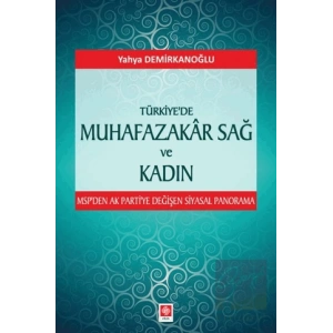 Türkiyede Muhafazakar Sağ ve Kadın