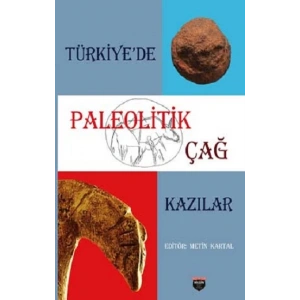 Türkiyede Paleolitik Çağ Kazılar (Sıvama Cilt)