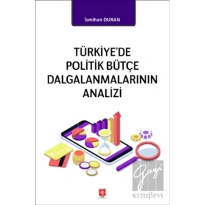Türkiyede Politik Bütçe Dalgalanmalarının Analizi