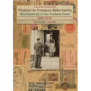 Türkiyede Postanın Mikrotarihi - Microhistory of the Turkish Posts