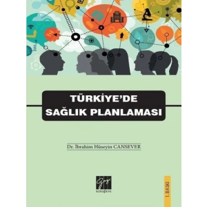 Türkiyede Sağlık Planlaması - Dr. İbrahim Hüseyin Cansever