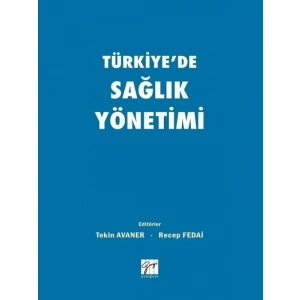 Türkiyede Sağlık Yönetimi - Tekin AVANER, Recep FEDAİ