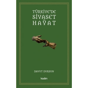 Türkiyede Siyaset ve Hayat
