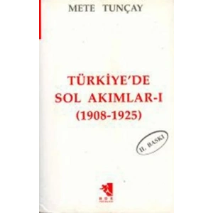 Türkiyede Sol Akımlar 1908 1925 Cilt 1
