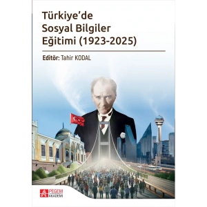 Türkiyede Sosyal Bilgiler Eğitimi (1923-2025)