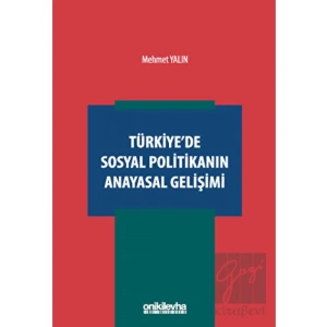 Türkiyede Sosyal Politikanın Anayasal Gelişimi
