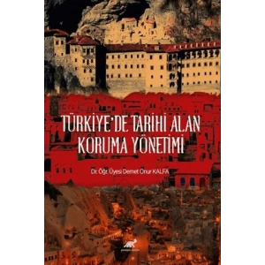 Türkiyede Tarihi Alan Koruma Yönetimi