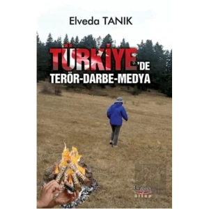 Türkiyede Terör, Darbe ve Medya