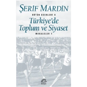 Türkiyede Toplum ve Siyaset: Makaleler 1
