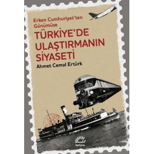 Türkiyede Ulaştırmanın Siyaseti
