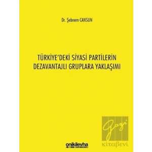 Türkiyedeki Siyasi Partilerin Dezavantajlı Gruplara Yaklaşımı