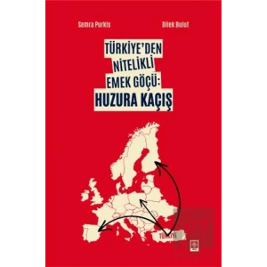 Türkiyeden Nitelikli Emek Göçü: Huzura Kaçış